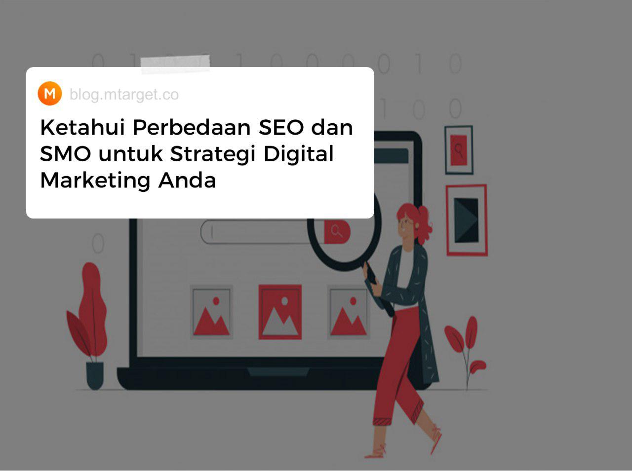 Perbedaan SEO Dan SMO Untuk Strategi Digital Marketing Anda