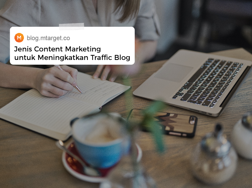 Jenis Content Marketing Untuk Meningkatkan Traffic Blog