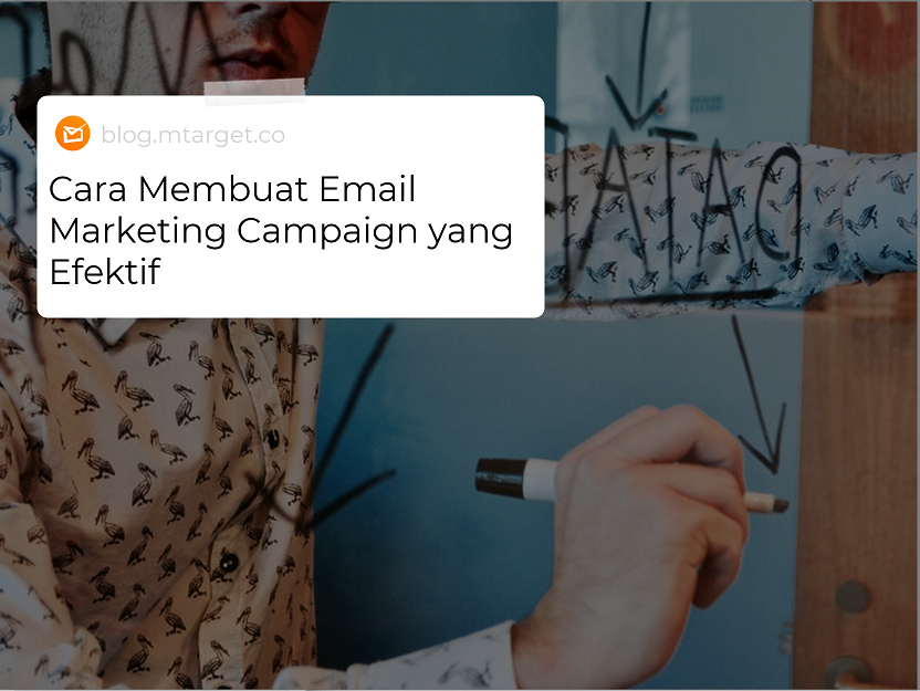 Cara Membuat Email Marketing Campaign Yang Efektif