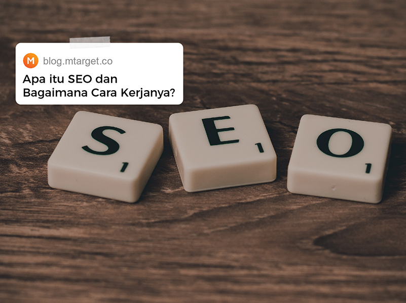 Apa Itu SEO Dan Bagaimana Cara Kerjanya?