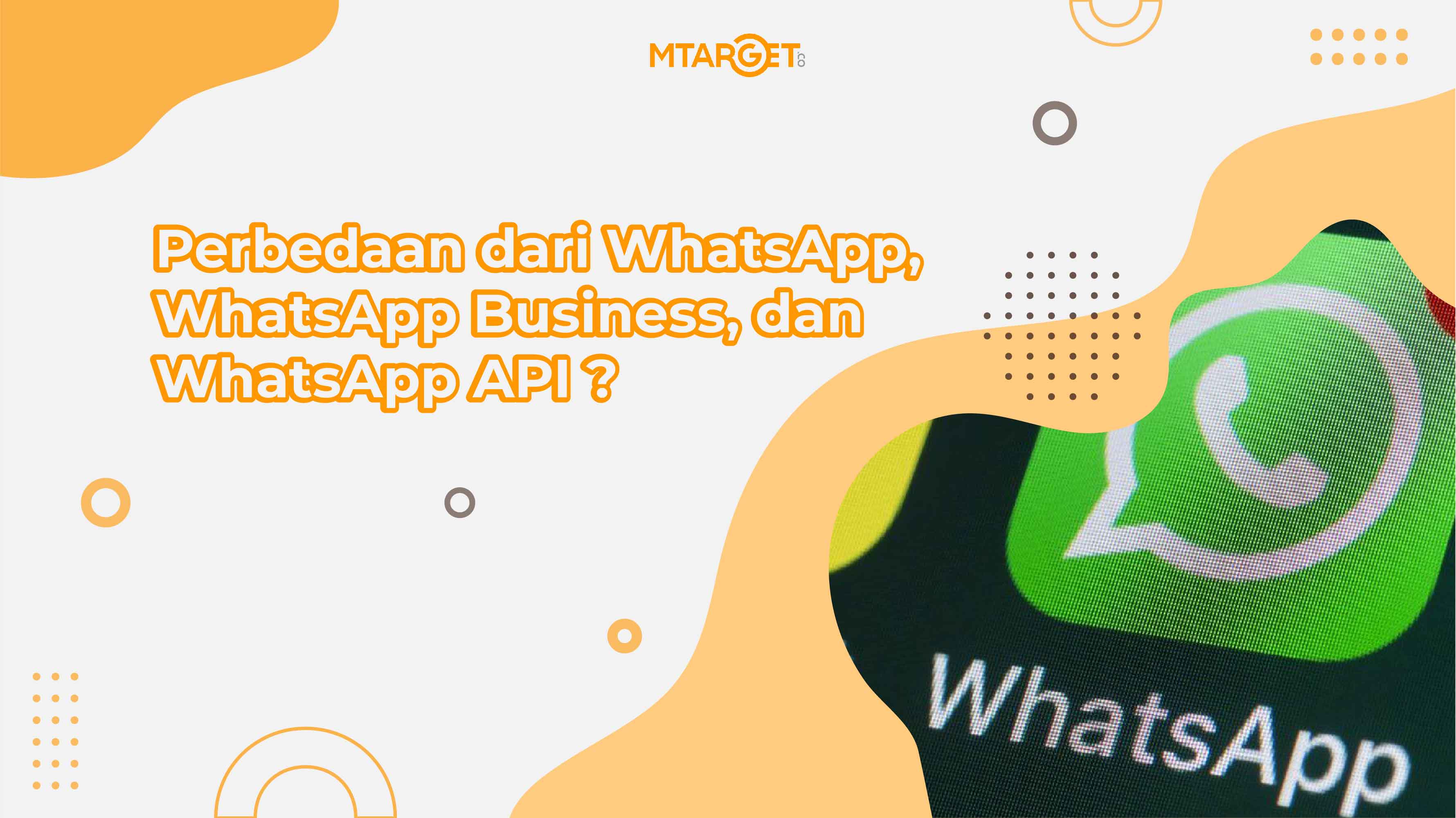 Bedanya WhatsApp, WhatsApp Business, & WhatsApp Business API