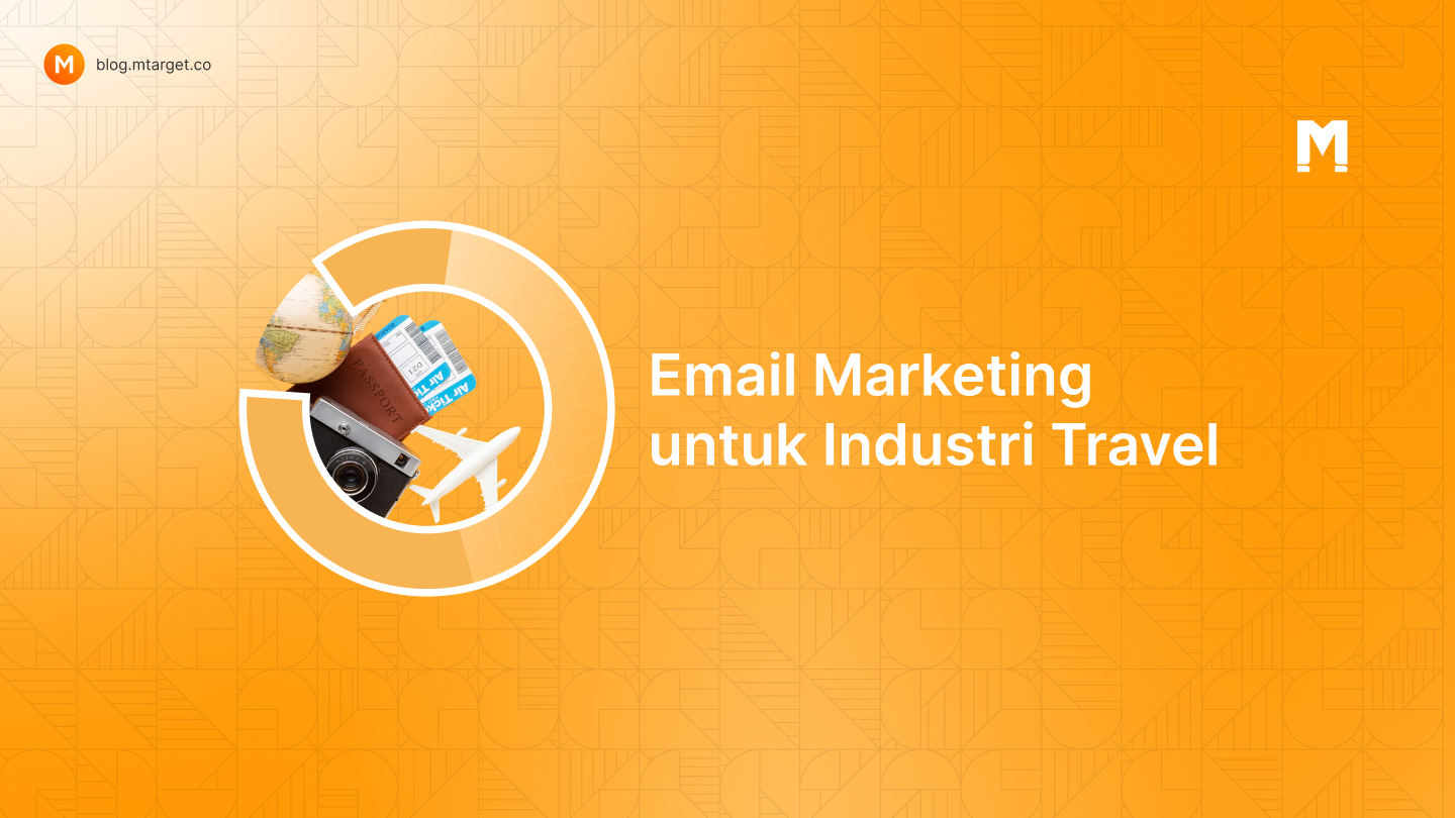 5 Email Marketing Tips and Tricks untuk Industri Travel