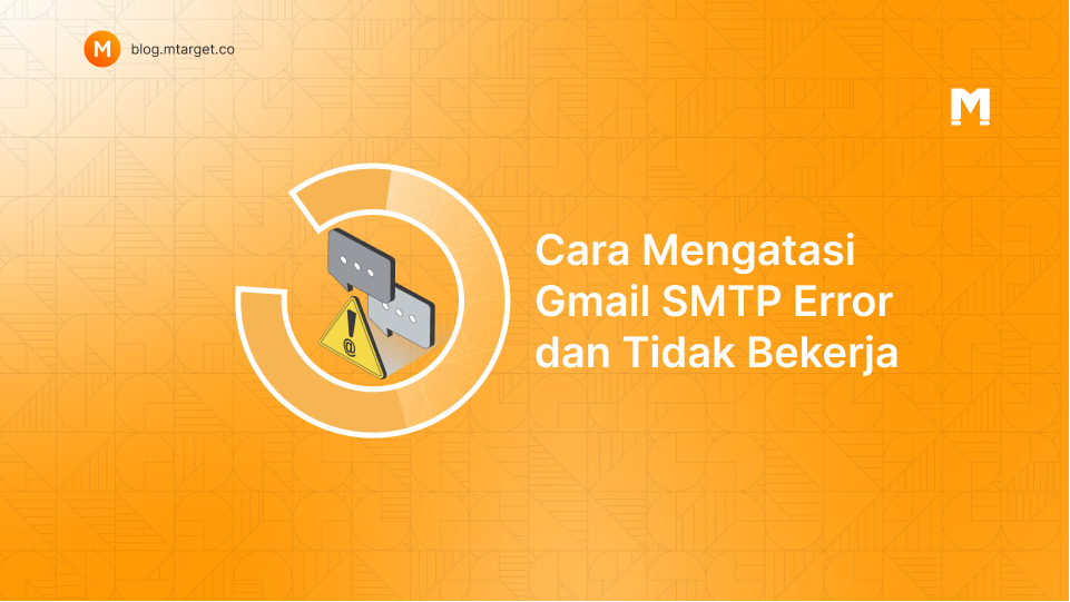 cara-mengatasi-gmail-smtp-error-dan-tidak-bekerja