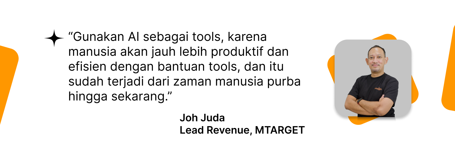 Quote oleh Joh Juda terkait peranan AI sebagai tools yang akan meningkatkan produktivitas manusia.