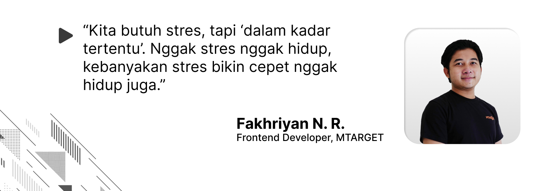 Quote oleh Fakhriyan N. R. mengenai kebutuhan dan pengelolaan stres dalam diri manusia. Stres dibutuhkan dalam kadar tertentu.