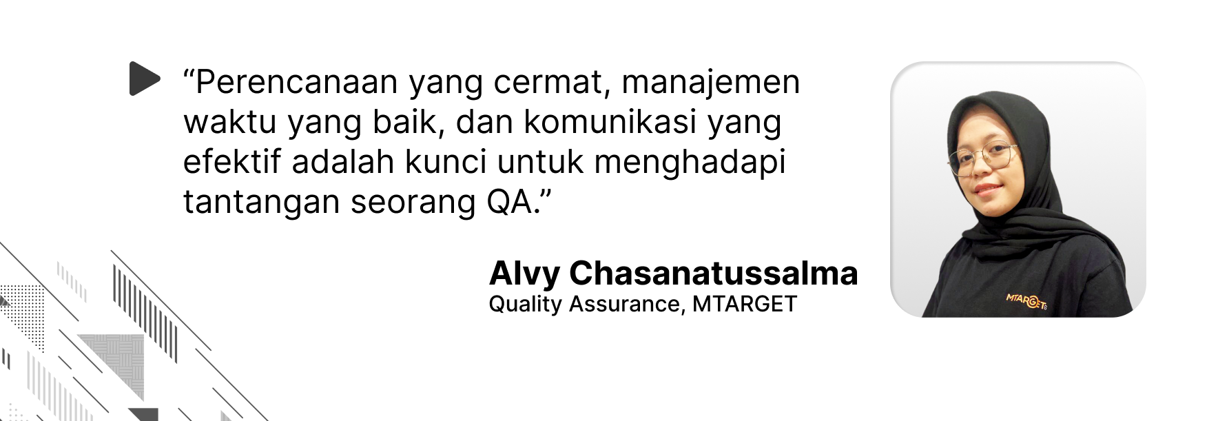 Quote oleh Alvy Chasanatussalma tentang kunci menghadapi tantangan seorang QA.