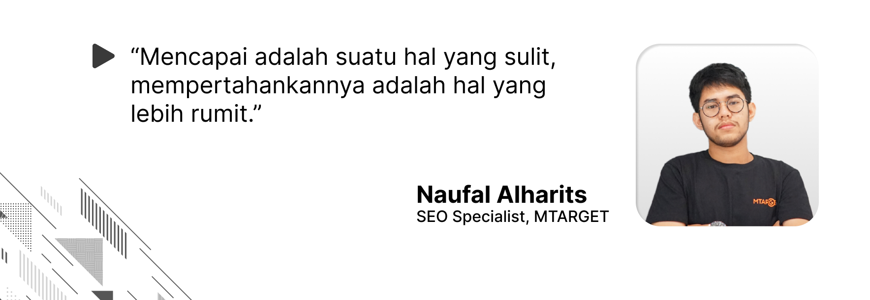 Quote oleh Naufal Alharits mengenai proses mencapai dan mempertahankan sesuatu