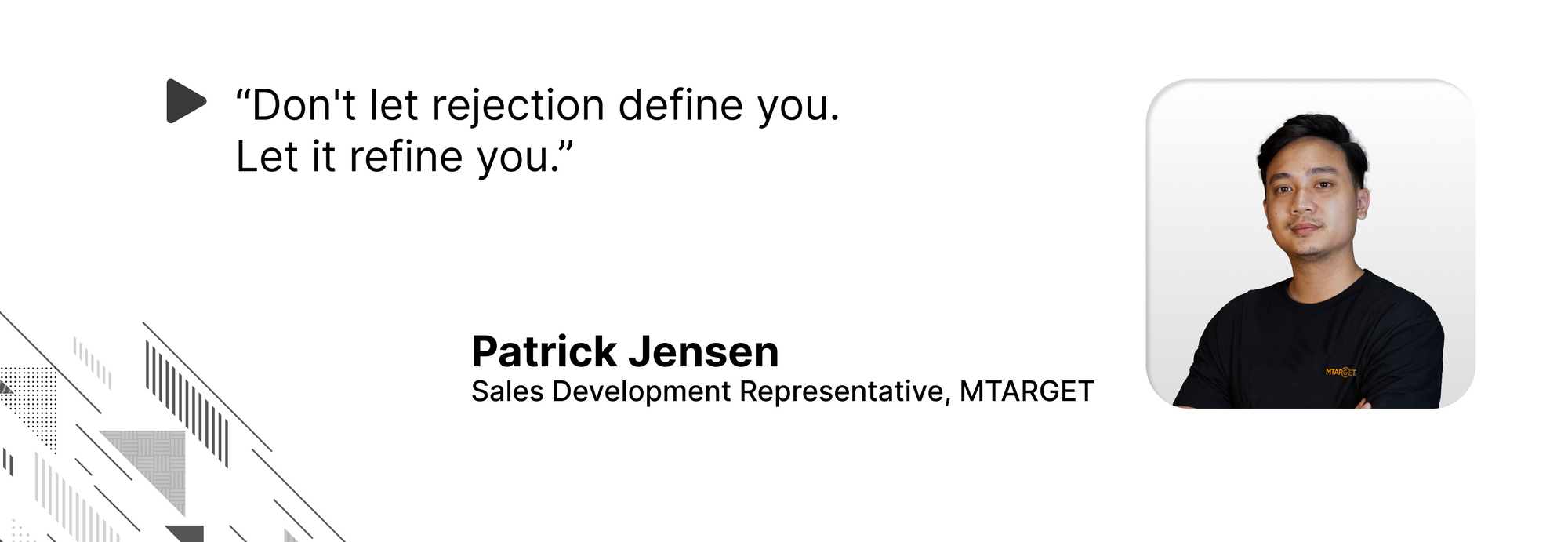Quote oleh Patrick Jensen, "Don't let rejection define you. Let it refine you."
